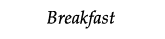 Breakfast Menu